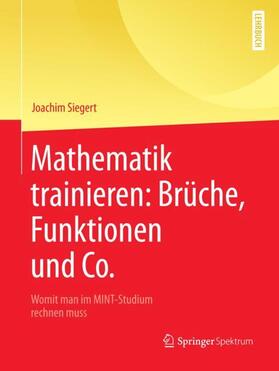 Mathematik trainieren: Brüche, Funktionen und Co.