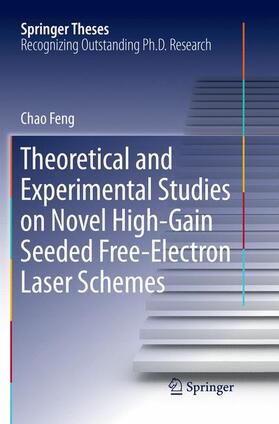 Theoretical and Experimental Studies on Novel High-Gain Seeded Free-Electron Laser Schemes