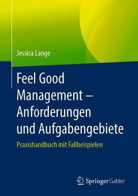 Feel Good Management ¿ Anforderungen und Aufgabengebiete