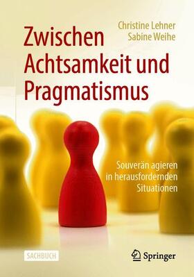 Zwischen Achtsamkeit und Pragmatismus