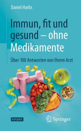 Immun, fit und gesund - ohne Medikamente