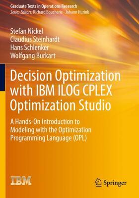 Decision Optimization with IBM ILOG CPLEX Optimization Studio