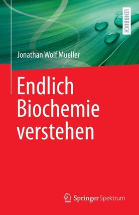 Endlich Biochemie verstehen