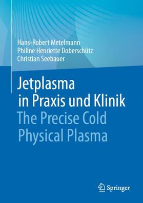 Jetplasma in Praxis und Klinik