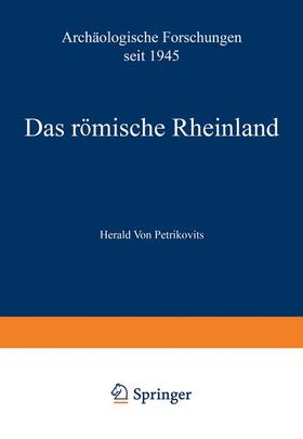 Das römische Rheinland Archäologische Forschungen seit 1945