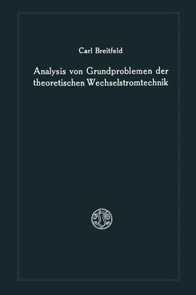 Analysis von Grundproblemen der theoretischen Wechselstromtechnik