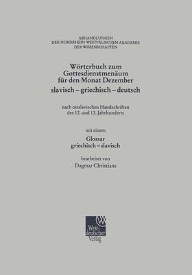 Wörterbuch zum Gottesdienstmenäum für den Monat Dezember slavisch - griechisch - deutsch