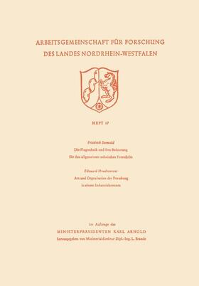 Die Flugtechnik und ihre Bedeutung für den allgemeinen technischen Fortschritt. Art und Organisation der Forschung in einem Industriekonzern