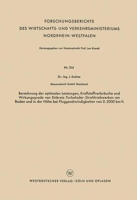 Berechnung der optimalen Leistungen, Kraftstoffverbräuche und Wirkungsgrade von Einkreis-Turbolader-Strahltriebwerken am Boden und in der Höhe bei Fluggeschwindigkeiten von 0¿2000 km/h