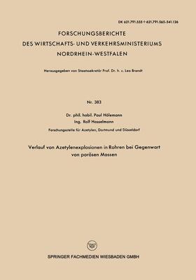 Verlauf von Azetylenexplosionen in Rohren bei Gegenwart von porösen Massen