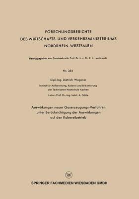 Auswirkungen neuer Gaserzeugungs-Verfahren unter Berücksichtigung der Auswirkungen auf den Kokereibetrieb