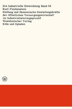 Stellung und ökonomische Gestaltungskräfte der öffentlichen Versorgungswirtschaft im Industrialisierungsprozeß