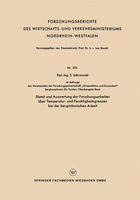 Stand und Auswertung der Forschungsarbeiten über Temperatur- und Feuchtigkeitsgrenzen bei der bergmännischen Arbeit