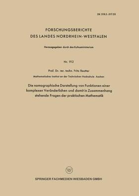 Die nomographische Darstellung von Funktionen einer komplexen Veränderlichen und damit in Zusammenhang stehende Fragen der praktischen Mathematik