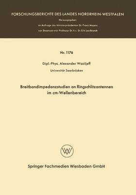 Breitbandimpedanzstudien an Ringschlitzantennen im cm-Wellenbereich