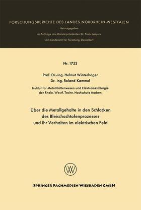 Über die Metallgehalte in den Schlacken des Bleischachtofenprozesses und ihr Verhalten im elektrischen Feld