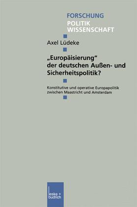 ¿Europäisierung¿ der deutschen Außen- und Sicherheitspolitik?