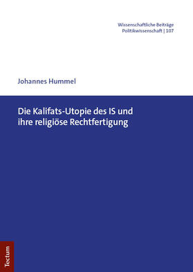 Die Kalifats-Utopie des IS und ihre religiöse Rechtfertigung