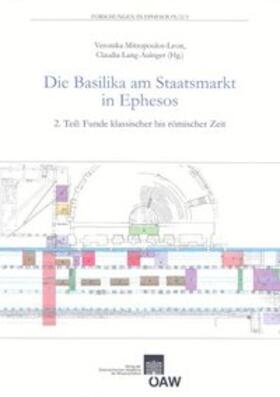 Die Basilika am Staatsmarkt in Ephesos. 2. Teil: Funde klassischer bis römischer Zeit