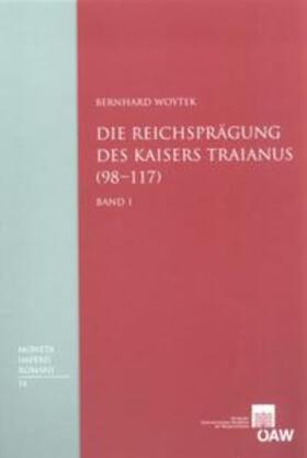 Die Reichsprägung des Kaisers Traianus (98-117)