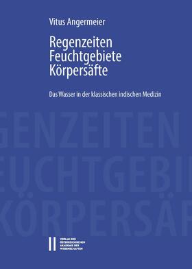 Angermeier, V: Regenzeiten, Feuchtgebiete, Körpersäfte