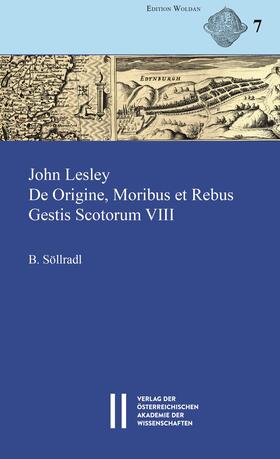 John Lesley. De Origine, Moribus et Rebus Gestis Scotorum VIII