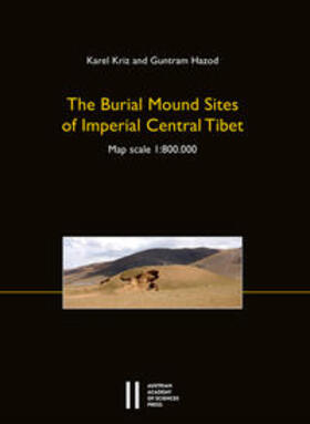 Kriz, K: Burial Mound Sites of Imperial Central Tibet