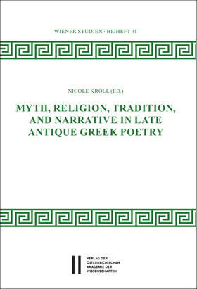 Myth, Religion, Trad. and Narrative in Late Antique GreeK
