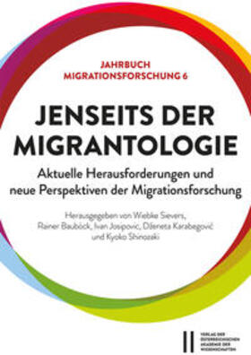 Jenseits der Migrantologie: Aktuelle Herausforderungen und n