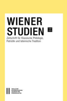 Wiener Studien - Zeitschrift für Klassische Philologie, Patristik und lateinische Tradition. Band 137/224
