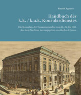 Agstner, R: Handbuch des k. (u.) k. Konsulardienstes