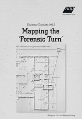 Mapping the 'Forensic Turn': Engagements with Materialities
