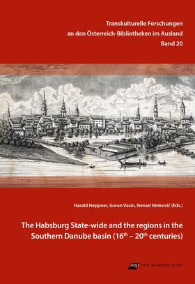 The Habsburg State-wide and the regions in the Southern Danu