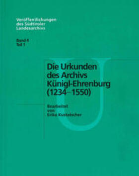 Die Urkunden des Archivs Künigl-Ehrenburg 1234-1550
