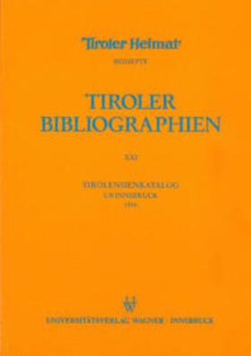 Tirolensienkatalog. Zuwachsverzeichnis der UB Innsbruck für das Jahr 1999