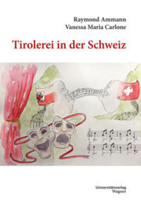 „Tirolerei“ in der Schweiz