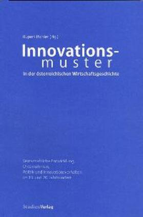 Innovationsmuster in der österreichischen Wirtschaftsgeschichte