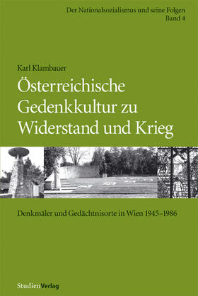 Österreichische Gedenkkultur zu Widerstand und Krieg