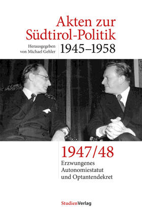 Akten zur Südtirol-Politik 1945–1958