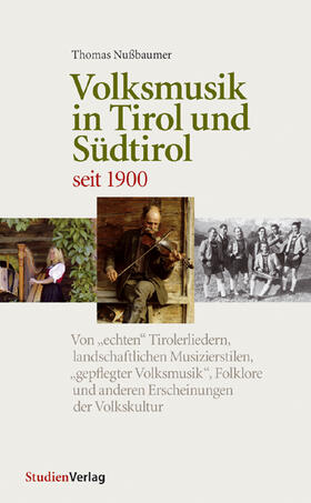 Volksmusik in Tirol und Südtirol seit 1900