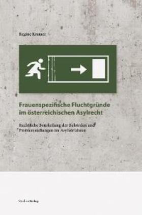 Frauenspezifische Fluchtgründe im österreichischen Asylrecht