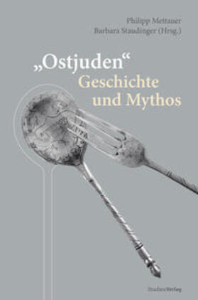 "Ostjuden" - Geschichte und Mythos