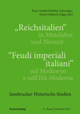 "Reichsitalien" in Mittelalter und Neuzeit/"Feudi imperiali italiani" nel Medioevo e nell'Età Moderna