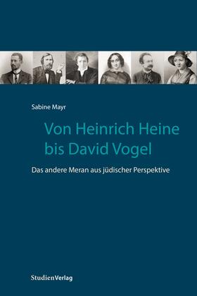 Mayr, S: Von Heinrich Heine bis David Vogel