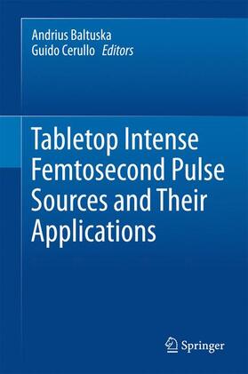 Tabletop Intense Femtosecond Pulse Sources and Their Applications