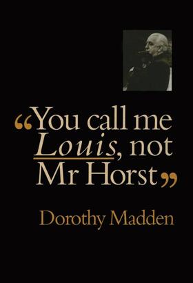 You Call Me Louis, Not Mr. Horst