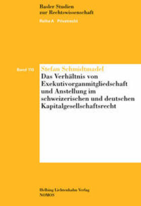 Das Verhältnis von Exekutivorganmitgliedschaft und Anstellung im schweizerischen und deutschen Kapitalgesellschaftsrecht