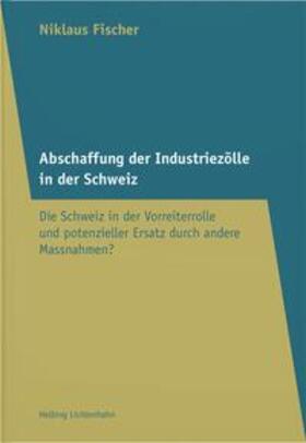 Abschaffung der Industriezölle in der Schweiz