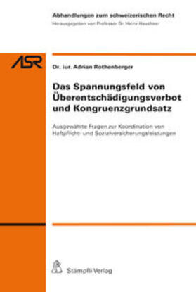 Das Spannungsfeld von Überentschädigungsverbot und Kongruenzgrundsatz