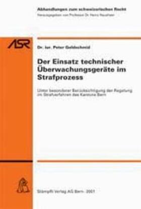 Der Einsatz technischer Überwachungsgeräte im Strafprozess